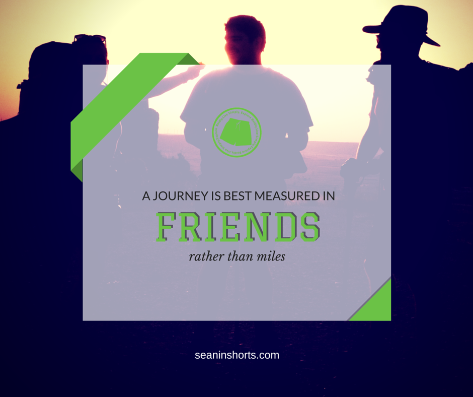 a journey is best measured in friends